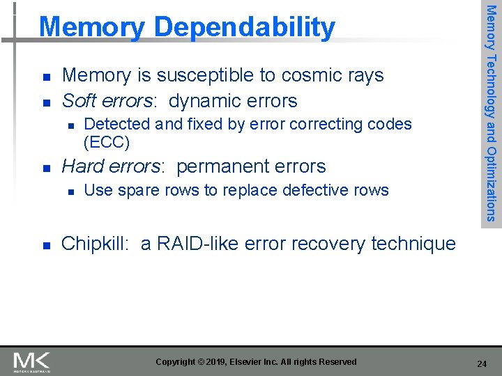 n n Memory is susceptible to cosmic rays Soft errors: dynamic errors n n