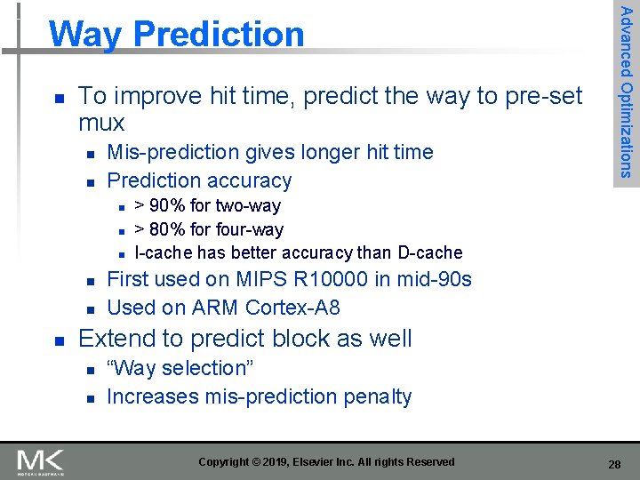 n To improve hit time, predict the way to pre-set mux n n Mis-prediction