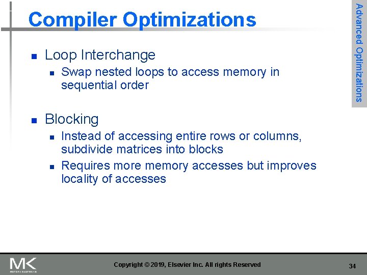 n Loop Interchange n n Swap nested loops to access memory in sequential order