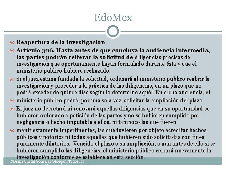 Edo. Mex Reapertura de la investigación Artículo 306. Hasta antes de que concluya la