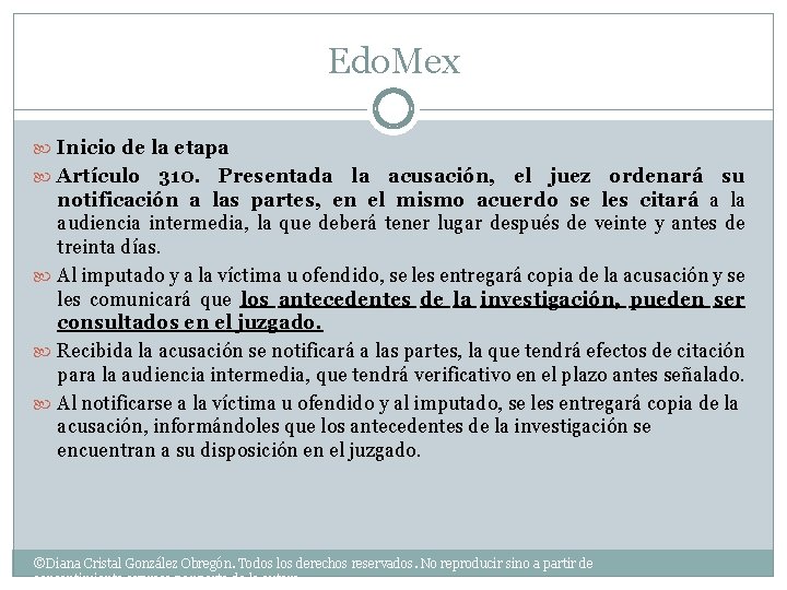 Edo. Mex Inicio de la etapa Artículo 310. Presentada la acusación, el juez ordenará