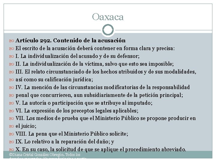 Oaxaca Artículo 292. Contenido de la acusación El escrito de la acusación deberá contener