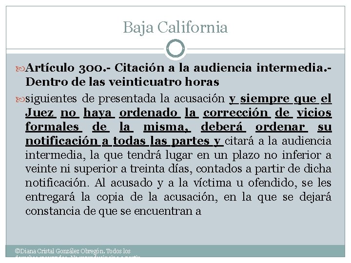Baja California Artículo 300. - Citación a la audiencia intermedia. - Dentro de las