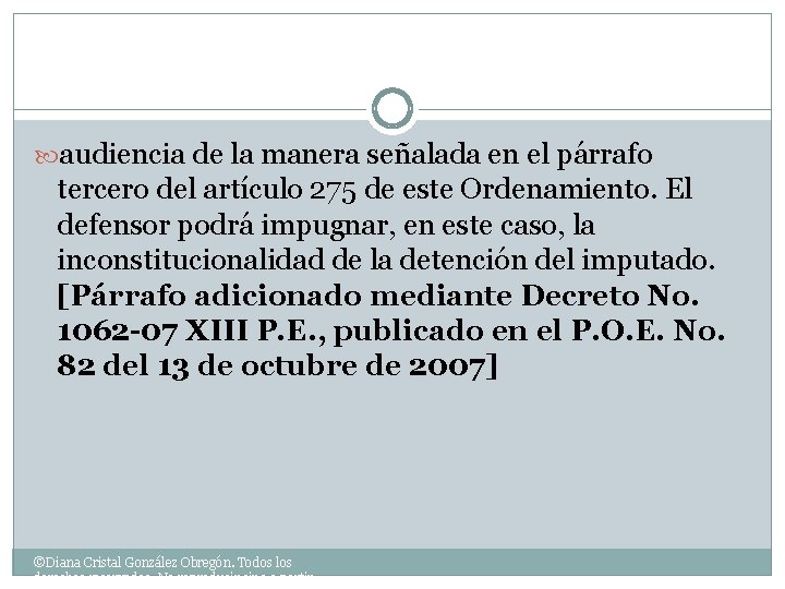  audiencia de la manera señalada en el párrafo tercero del artículo 275 de