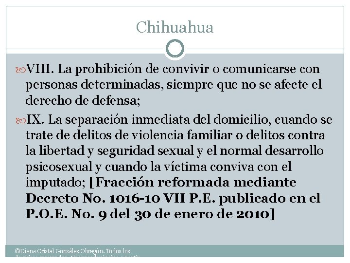 Chihuahua VIII. La prohibición de convivir o comunicarse con personas determinadas, siempre que no