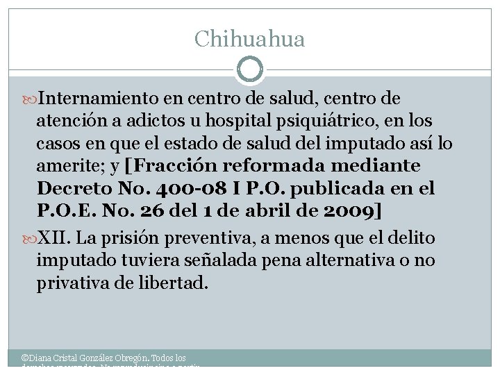 Chihuahua Internamiento en centro de salud, centro de atención a adictos u hospital psiquiátrico,