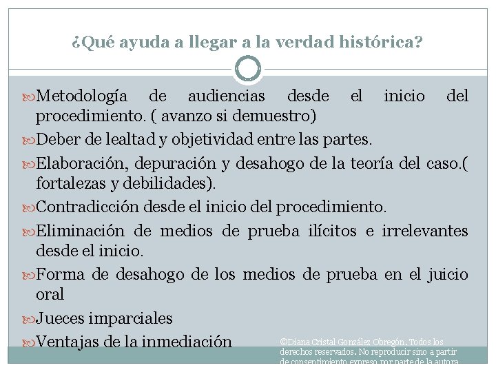 ¿Qué ayuda a llegar a la verdad histórica? Metodología de audiencias desde el inicio