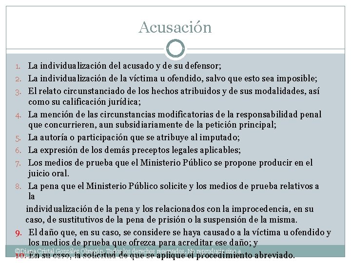 Acusación La individualización del acusado y de su defensor; 2. La individualización de la