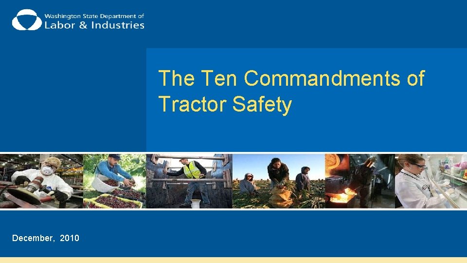 The Ten Commandments of Tractor Safety December, 2010 
