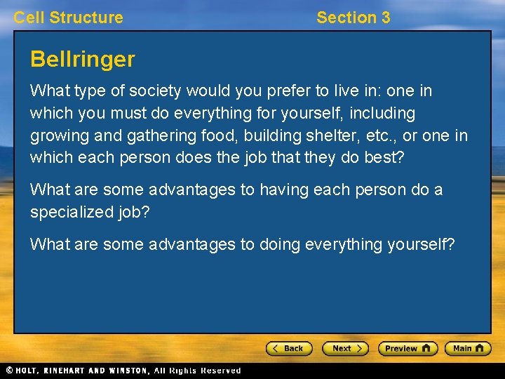 Cell Structure Section 3 Bellringer What type of society would you prefer to live