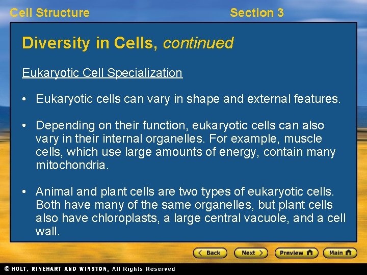 Cell Structure Section 3 Diversity in Cells, continued Eukaryotic Cell Specialization • Eukaryotic cells