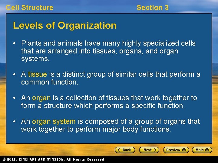 Cell Structure Section 3 Levels of Organization • Plants and animals have many highly