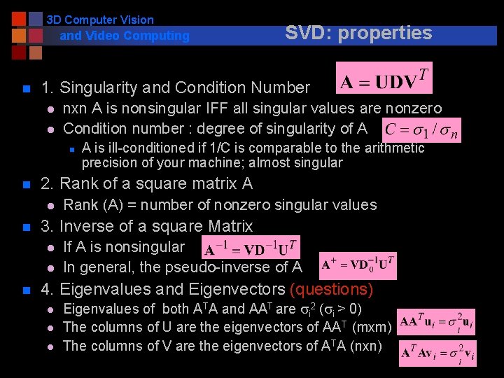 3 D Computer Vision and Video Computing n 1. Singularity and Condition Number l