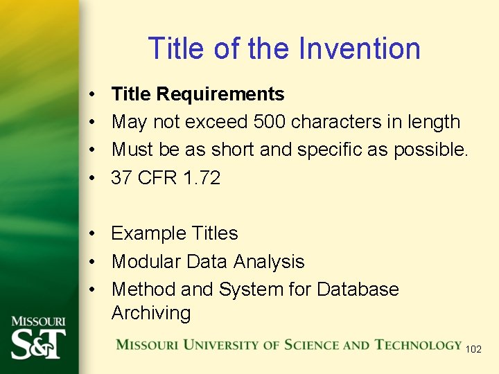 Title of the Invention • • Title Requirements May not exceed 500 characters in