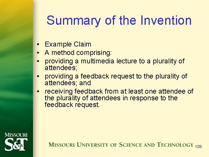 Summary of the Invention • Example Claim • A method comprising: • providing a