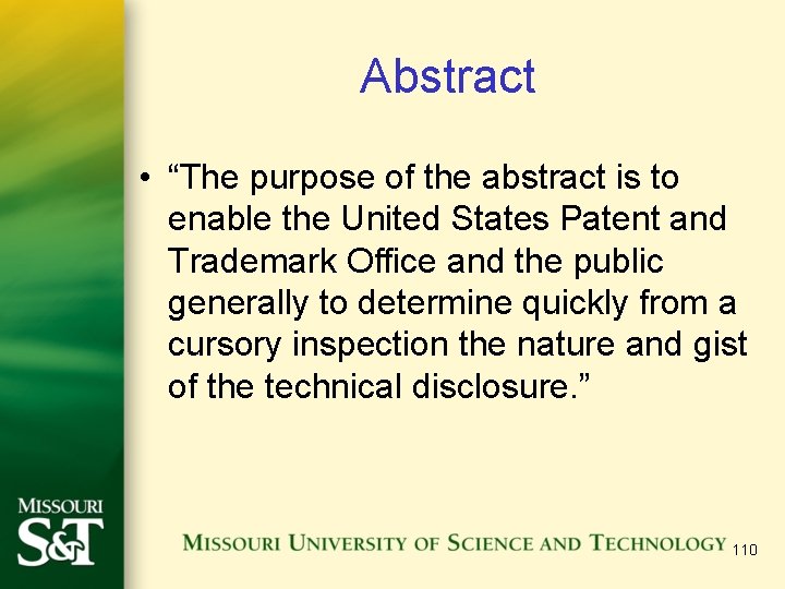 Abstract • “The purpose of the abstract is to enable the United States Patent