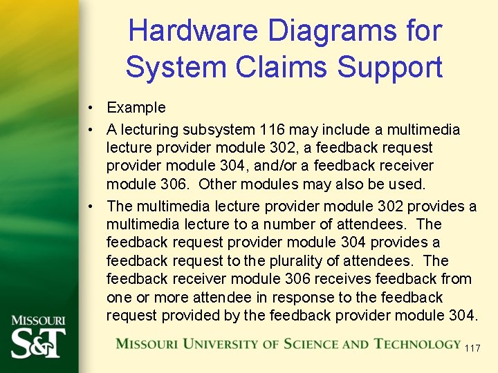 Hardware Diagrams for System Claims Support • Example • A lecturing subsystem 116 may