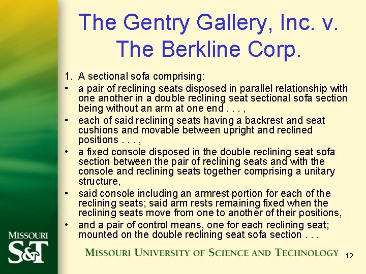 The Gentry Gallery, Inc. v. The Berkline Corp. 1. A sectional sofa comprising: •
