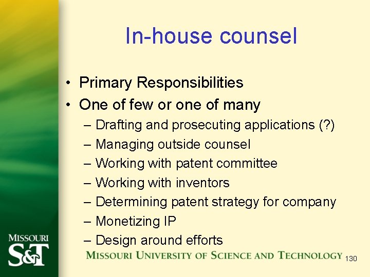 In-house counsel • Primary Responsibilities • One of few or one of many –