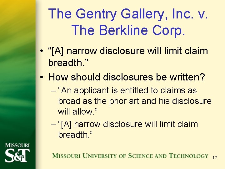 The Gentry Gallery, Inc. v. The Berkline Corp. • “[A] narrow disclosure will limit