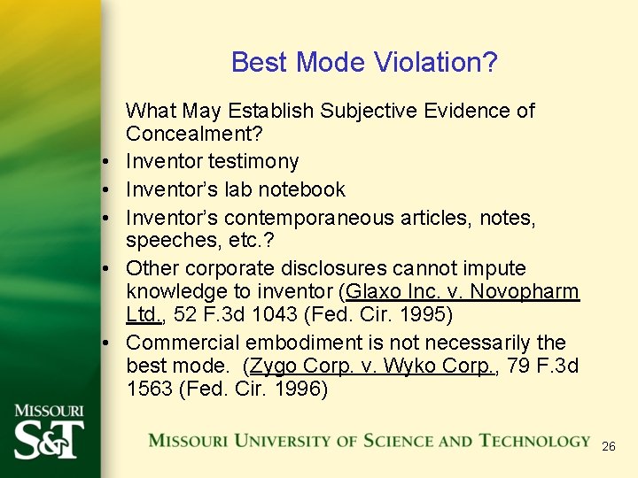 Best Mode Violation? • • • What May Establish Subjective Evidence of Concealment? Inventor