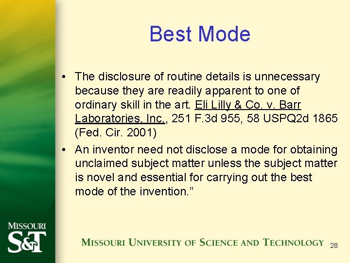 Best Mode • The disclosure of routine details is unnecessary because they are readily