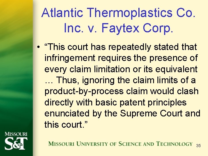 Atlantic Thermoplastics Co. Inc. v. Faytex Corp. • “This court has repeatedly stated that