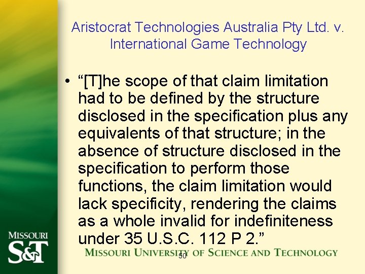 Aristocrat Technologies Australia Pty Ltd. v. International Game Technology • “[T]he scope of that