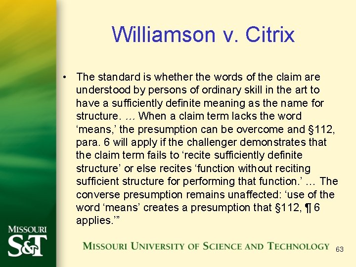 Williamson v. Citrix • The standard is whether the words of the claim are