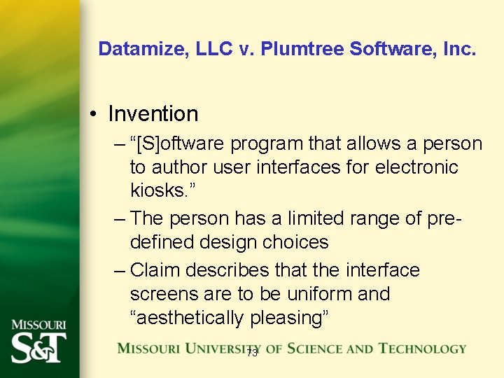 Datamize, LLC v. Plumtree Software, Inc. • Invention – “[S]oftware program that allows a