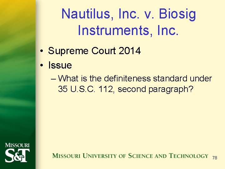 Nautilus, Inc. v. Biosig Instruments, Inc. • Supreme Court 2014 • Issue – What