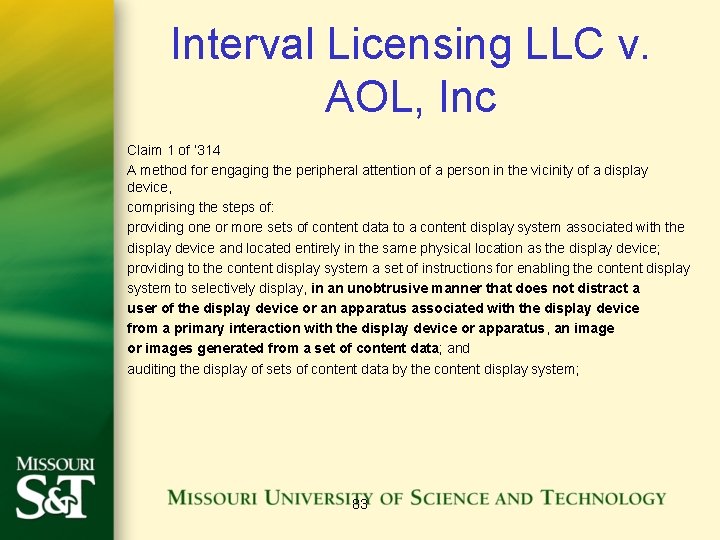 Interval Licensing LLC v. AOL, Inc Claim 1 of ‘ 314 A method for