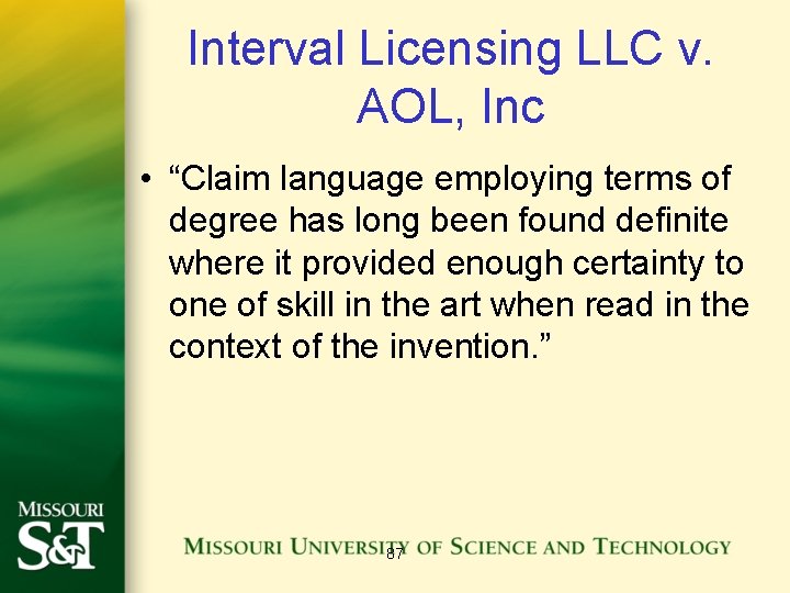 Interval Licensing LLC v. AOL, Inc • “Claim language employing terms of degree has