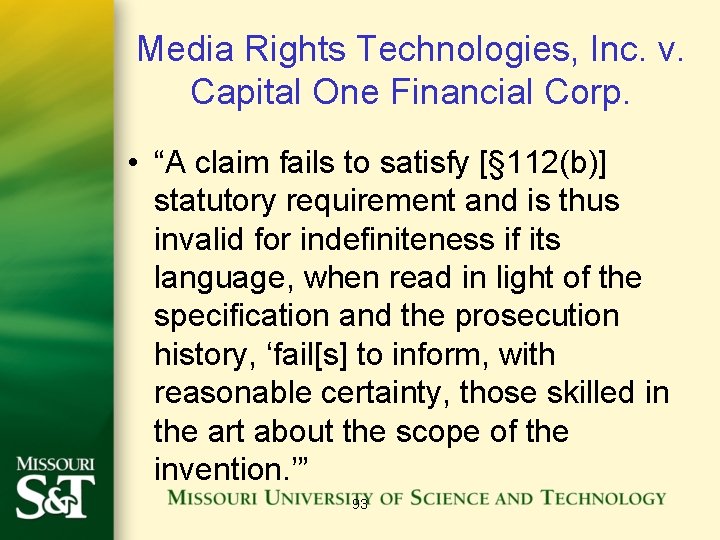 Media Rights Technologies, Inc. v. Capital One Financial Corp. • “A claim fails to