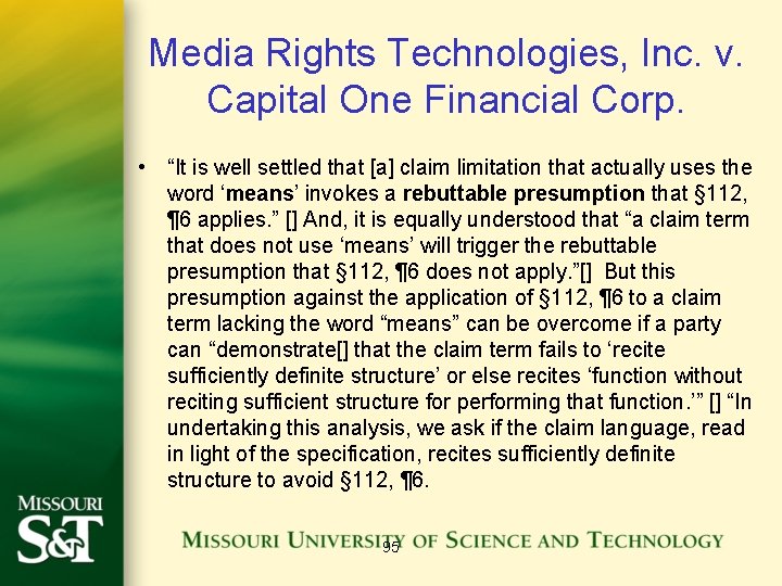 Media Rights Technologies, Inc. v. Capital One Financial Corp. • “It is well settled