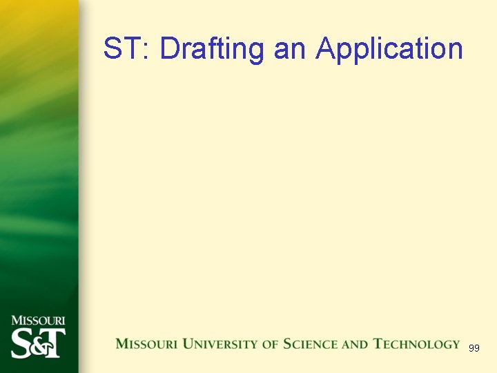 ST: Drafting an Application 99 