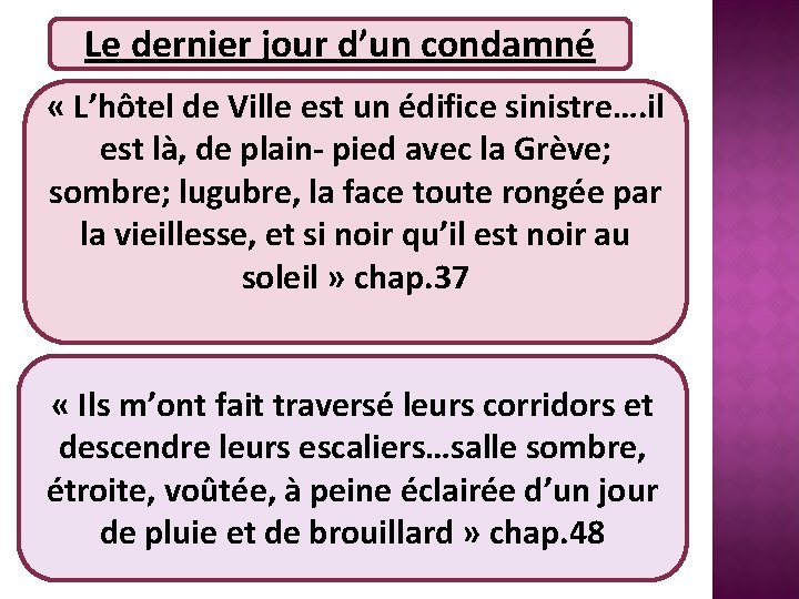 Le dernier jour d’un condamné « L’hôtel de Ville est un édifice sinistre…. il