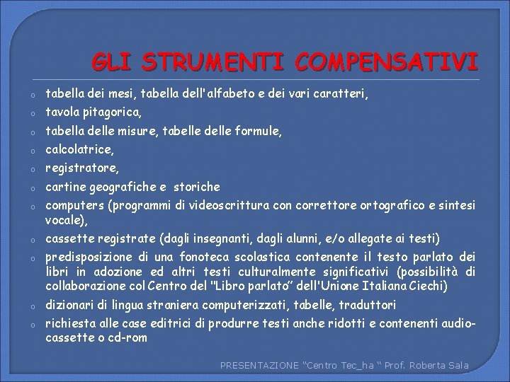 GLI STRUMENTI COMPENSATIVI o tabella dei mesi, tabella dell'alfabeto e dei vari caratteri, o