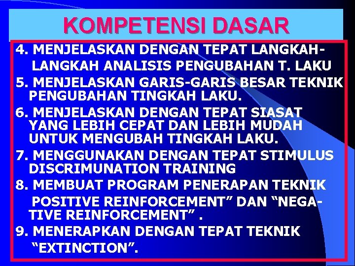 KOMPETENSI DASAR 4. MENJELASKAN DENGAN TEPAT LANGKAH ANALISIS PENGUBAHAN T. LAKU 5. MENJELASKAN GARIS-GARIS