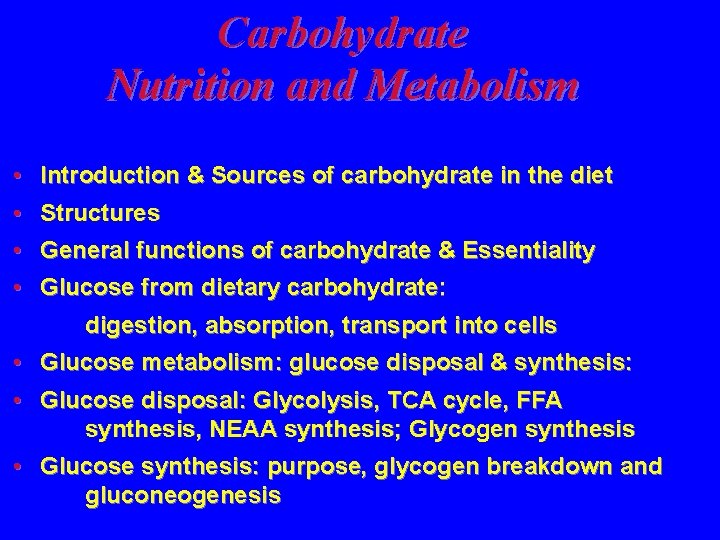 Carbohydrate Nutrition and Metabolism • Introduction & Sources of carbohydrate in the diet •