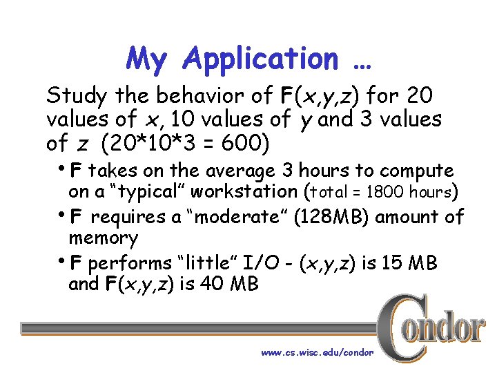 My Application … Study the behavior of F(x, y, z) for 20 values of