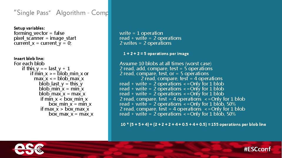 “Single Pass” Algorithm - Complexity Setup variables: forming_vector = false pixel_scanner = image_start current_x