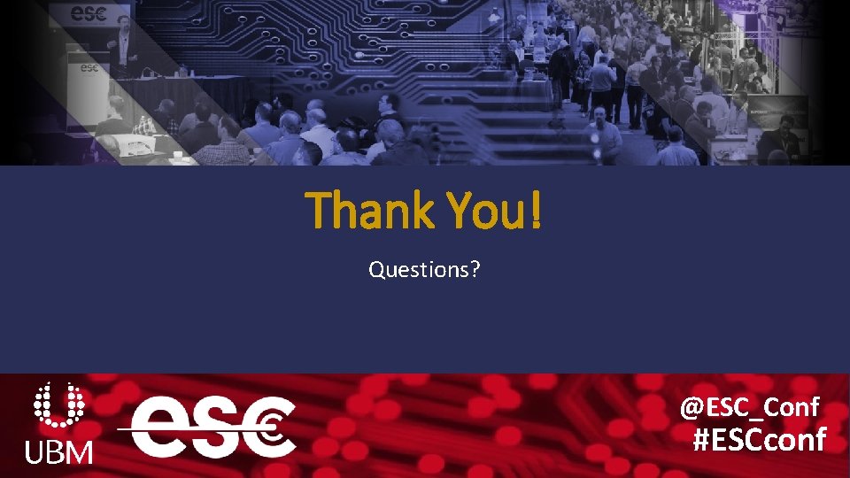 Thank You! Questions? @ESC_Conf #ESCconf 