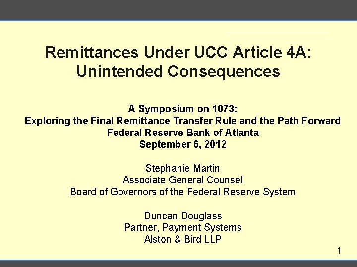 Remittances Under UCC Article 4 A: Unintended Consequences A Symposium on 1073: Exploring the