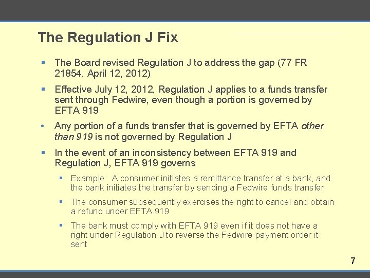 The Regulation J Fix § The Board revised Regulation J to address the gap