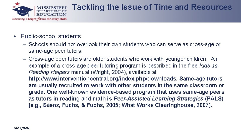 Tackling the Issue of Time and Resources • Public-school students – Schools should not