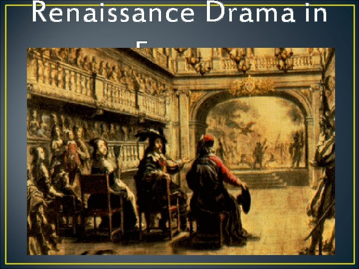 Renaissance Drama in France 