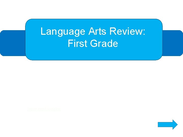 Language Arts Review: First Grade jepor. mp 3. webloc 