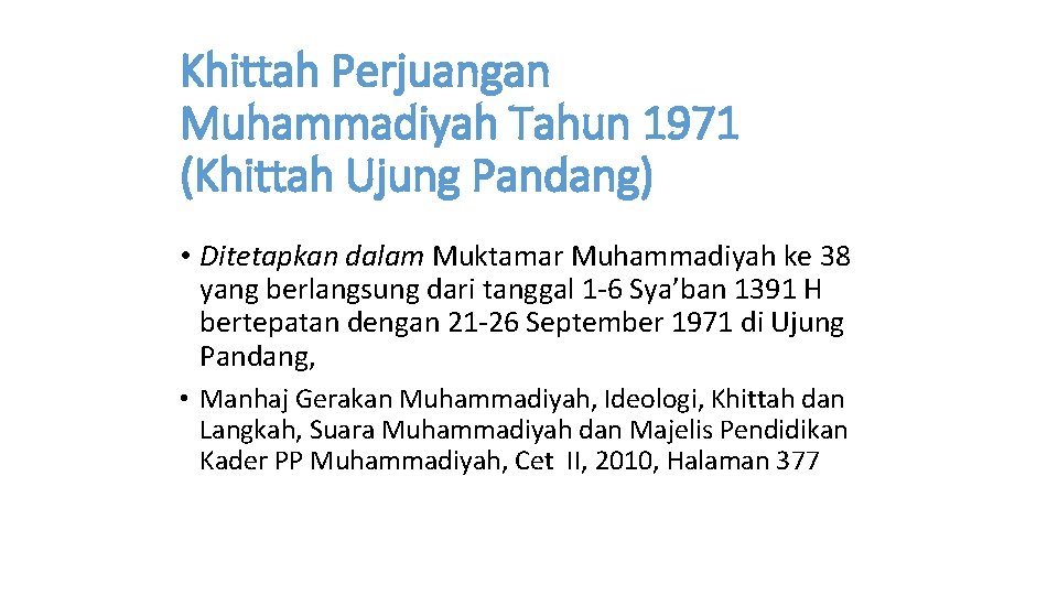 Khittah Perjuangan Muhammadiyah Tahun 1971 (Khittah Ujung Pandang) • Ditetapkan dalam Muktamar Muhammadiyah ke
