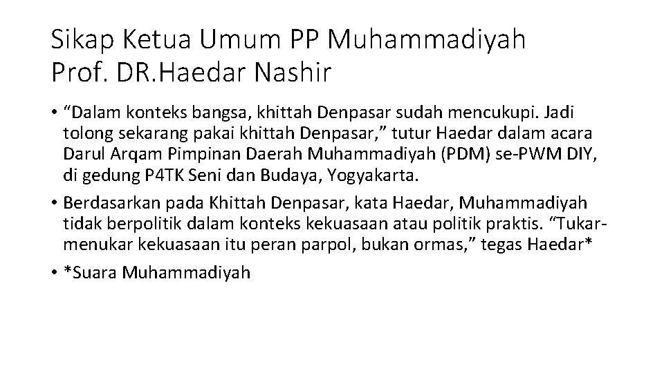 Sikap Ketua Umum PP Muhammadiyah Prof. DR. Haedar Nashir • “Dalam konteks bangsa, khittah
